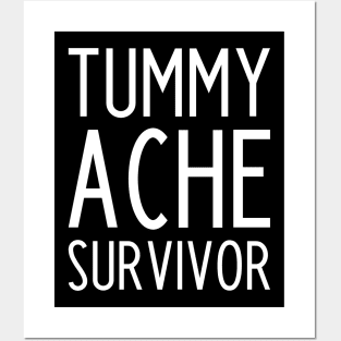 Tummy Ache Survivor - funny slogan Posters and Art